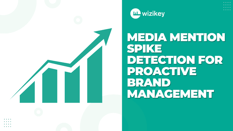 Media Mention Spike Detection for Proactive Brand Management